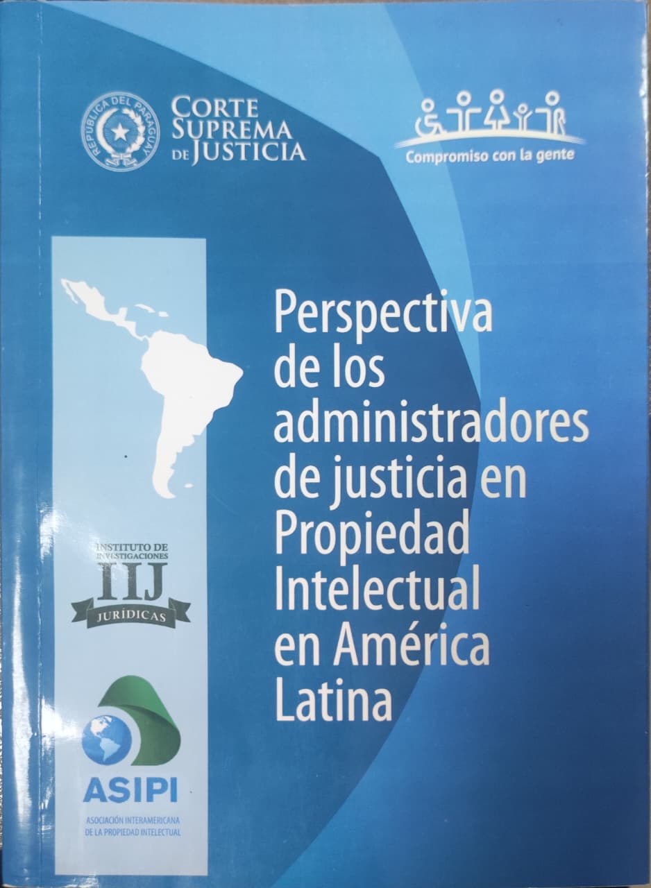 Perspectiva de los administradores de justicia en Propiedad Intelectuales en América Latina
